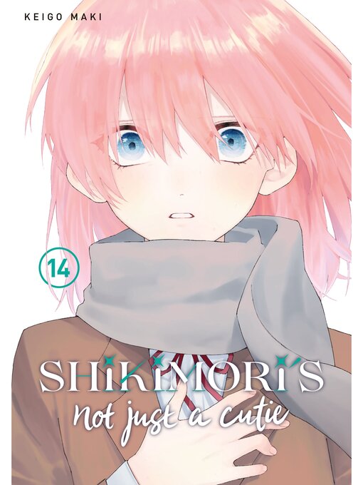 Title details for Shikimori's Not Just a Cutie, Volume 14 by Keigo Maki - Available